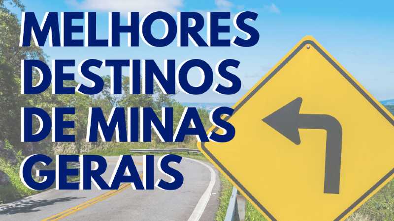 Melhores Destinos de Minas Gerais Melhores Destinos de Minas Gerais